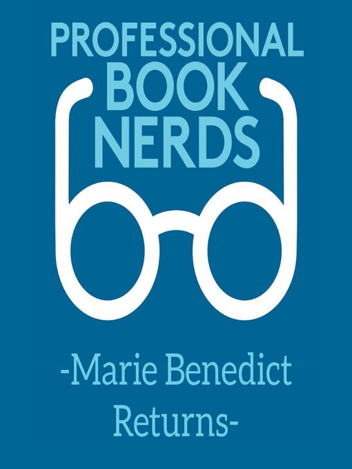 Title details for Marie Benedict Returns by Professional Book Nerds - Available